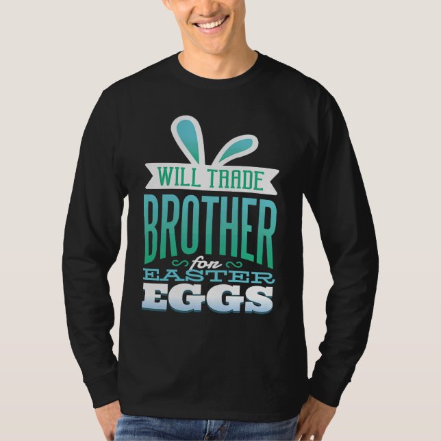 T-shirt Brother Easter  for Boys Will Trade Brother for Eg (Devant)