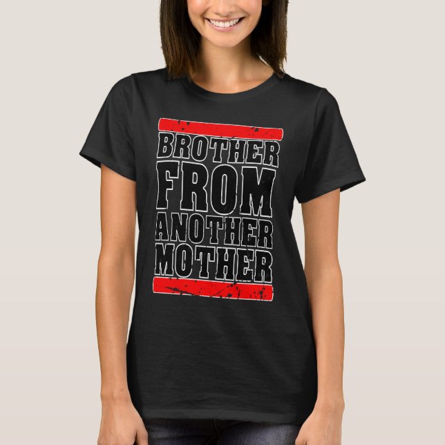 T-shirt Brother from Another Mother Friendship Quotes Dist (Devant)