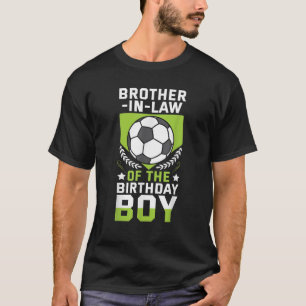 T-shirt Brother In Law of the Birthday Boy Soccer Player T