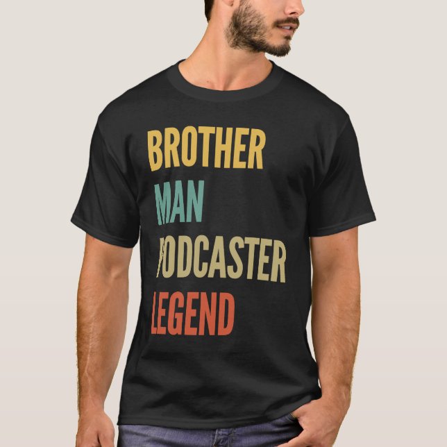 T-shirt Brother Man Podcaster Legend (Devant)