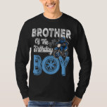 T-shirt Brother of the Birthday Boy Dirt Bike B-day motocr<br><div class="desc">Brother of the Birthday Boy Dirt Bike B-day motocross Party</div>