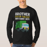 T-shirt Brother Of The Birthday Boy Garbage Truck Annivers<br><div class="desc">Frère De L'Anniversaire Garbage Truck Anniversaire Fête</div>