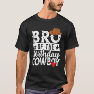 T-shirt Brother of the Birthday Cowboy Western Family Part