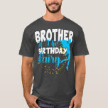 T-shirt Brother of the Birthday Fairy Imaginaire Birthday<br><div class="desc">Frère de l'Imaginaire Fée Anniversaire Escouade de l'Anniversaire T-shirt.</div>