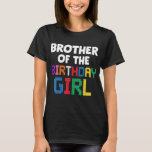 T-shirt Brother of the Birthday Girl Master Builder brique<br><div class="desc">Frère de l'Anniversaire Fille Maître Constructeur Briques Blocs</div>