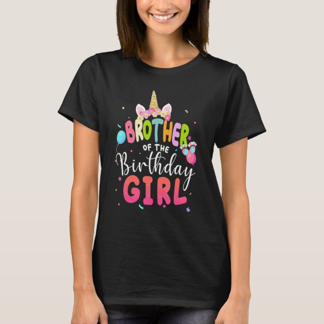 T-shirt Brother Of The Birthday Girl Unicorn Girls Family  (Devant)