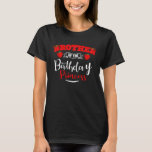 T-shirt Brother Of The Birthday Princess Strawberry Theme<br><div class="desc">Brother Of The Birthday Princess Strawberry Theme Bday Party</div>