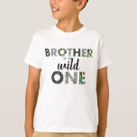T-shirt Brother of the Wild ONE Birthday<br><div class="desc">T-shirt Frère du Sauvage Un Anniversaire pour la Fille Jungle ou la Fête du Safari</div>