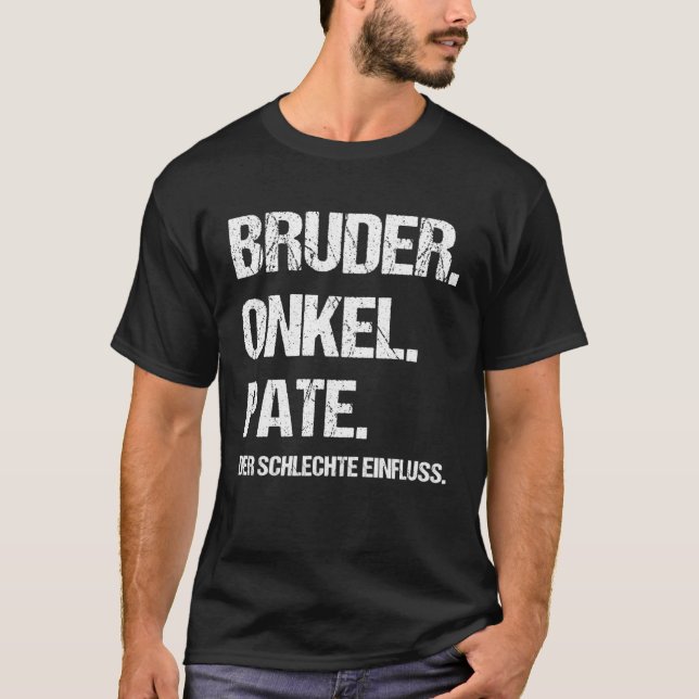 T-shirt Brother Uncle Godfather The Bad Influence Sibling (Devant)