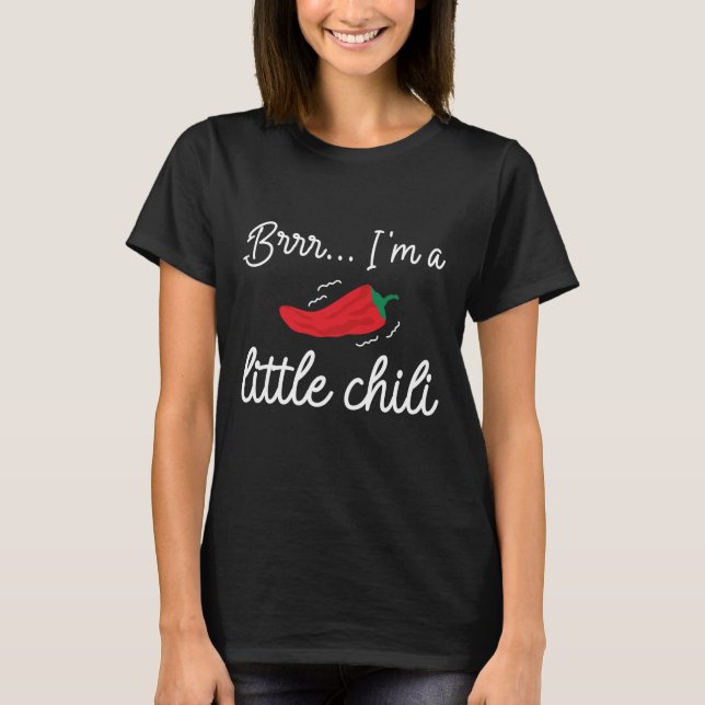 T-shirt Brrr I'm A Little Chili (Devant)