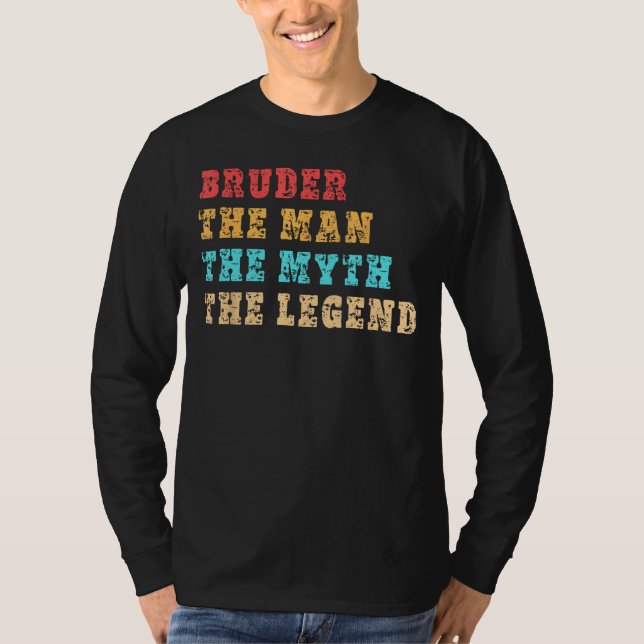 T-shirt BRUDER, The Man, The Myth, The Legend, Tee for Bro (Devant)