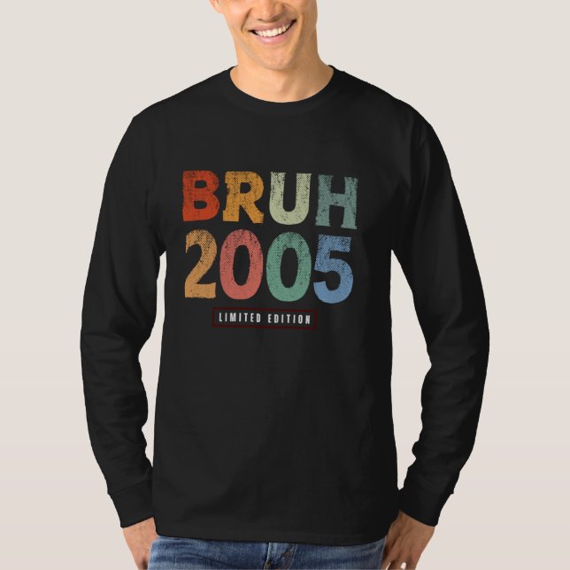 T-shirt Bruh 2005 Limited Edition 19 Ans Cadeaux 19e B (Devant)