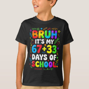 T-shirt Bruh 67 33 jours d'école garçon filles 100ème jour