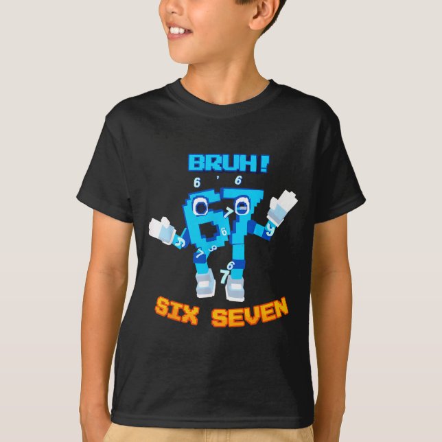 T-shirt Bruh 67 Funny Six Seven Meme Brainrot Humor Tee  (Devant)