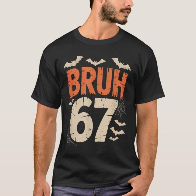 T-shirt Bruh 67 Mème Halloween  (Devant)