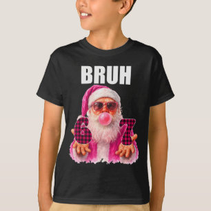 T-shirt Bruh 67 Père Noël Bubble Gum Six Sept Mème Noël