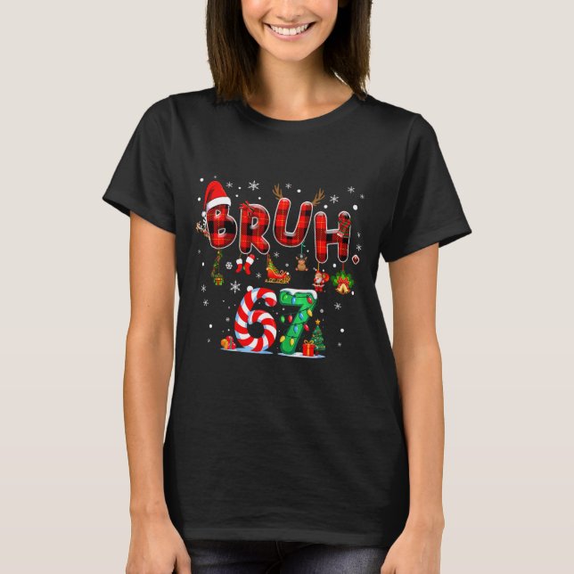 T-shirt Bruh 67 Six Seven 6 7 Meme Christmas Candy Cane Li (Devant)