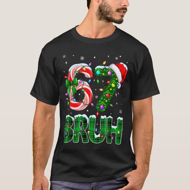 T-shirt Bruh 67 Six Seven 6 7 Meme Christmas Tree Candy Ca (Devant)