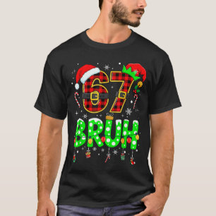 T-shirt Bruh 67 Six Seven 6 7 Mème de Noël Drôle Garçon Fi