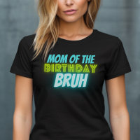 Bruh Anniversaire Parent Funky Neon Glow Blue T-