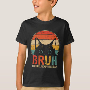 T-shirt Bruh Antérieurement Connu Comme Papa Dons Drôle Po