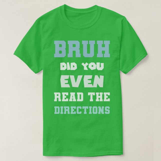 T-shirt Bruh Avez-Vous Même Lu Les Directions Funny Math P (Design devant)