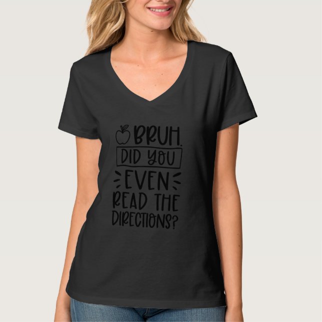 T-shirt Bruh Avez-Vous Même Lu Les Instructions Sarcastiqu (Devant)