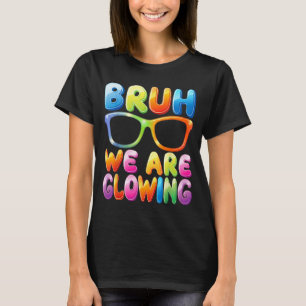 T-shirt Bruh Brillant à l'Ère Glowing Bonjour les Vacances