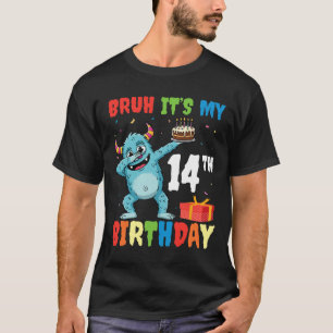 T-shirt Bruh C’est mon 14e anniversaire Halloween Monster