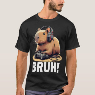 T-shirt Bruh Capybara Drôle de Jeux Vidéo Capybara Gamer B