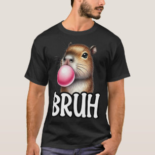 T-shirt Bruh Capybara Feu Bubblegum Drôle Animal Mème