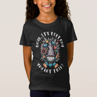 T-Shirt Bruh c'est jour de test t'as ça humour motivation 