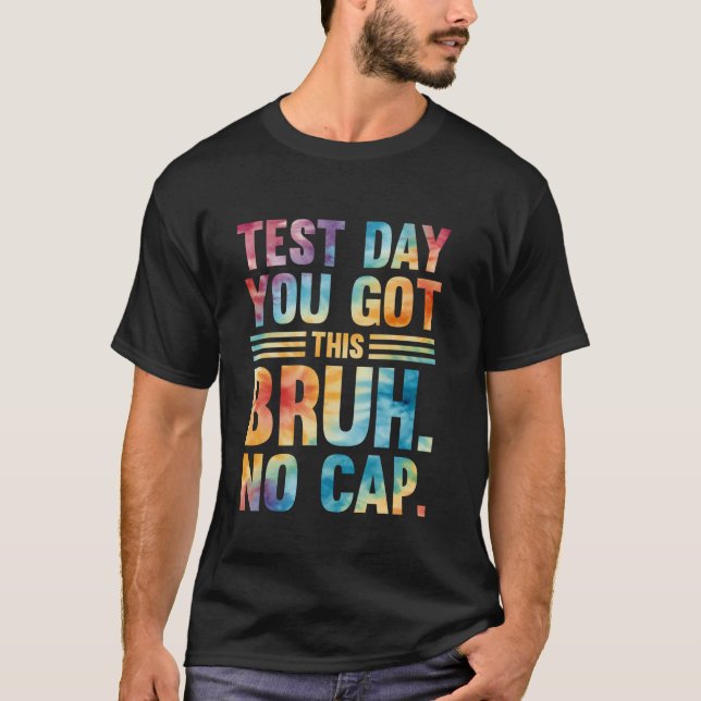 T-shirt Bruh c'est jour de test t'as ça jour de test prof (Devant)