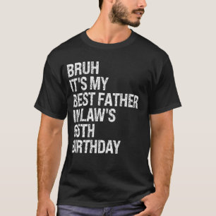 T-shirt Bruh C'est le 65e anniversaire du roi OM de mon be