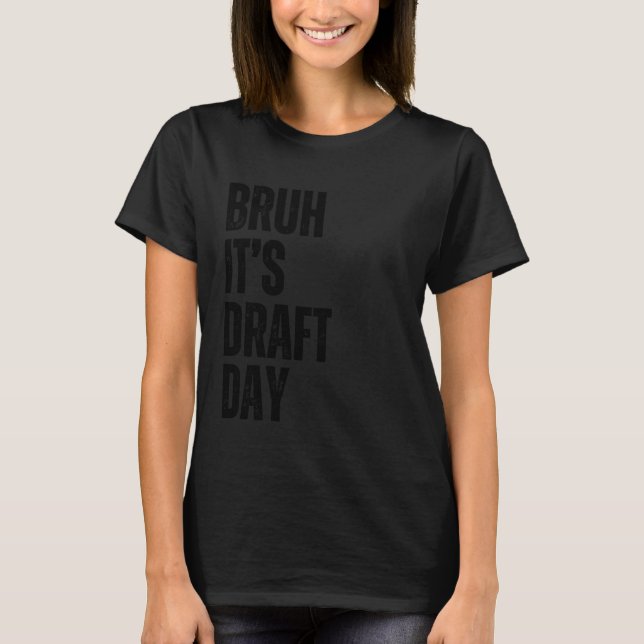 T-shirt Bruh C'est le jour de la draft drôle de fantasy fo (Devant)
