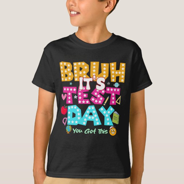 T-shirt Bruh C'est le jour de l'examen - Funny School Shir (Devant)