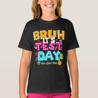 T-shirt Bruh C'est le jour de l'examen - Funny School Shir