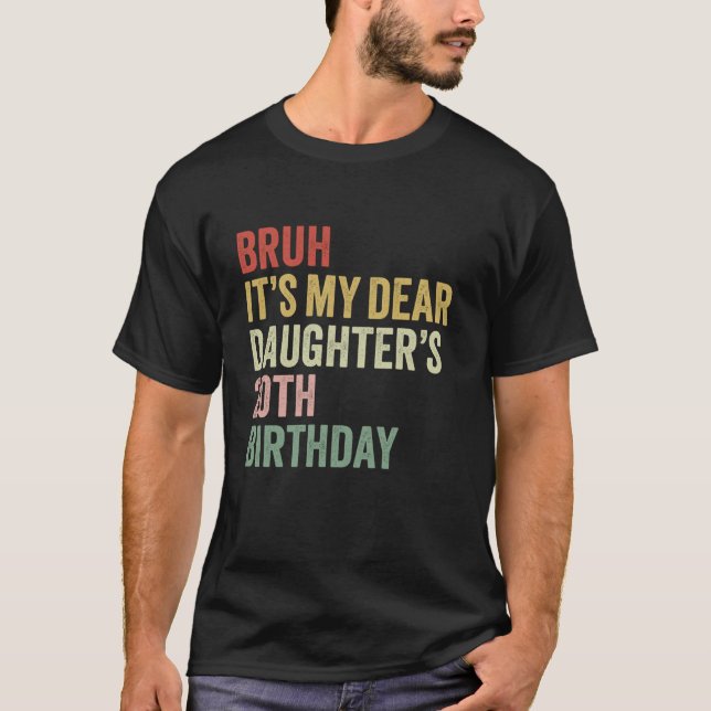 T-shirt Bruh C'est ma chère fille s 20e anniversaire Reine (Devant)
