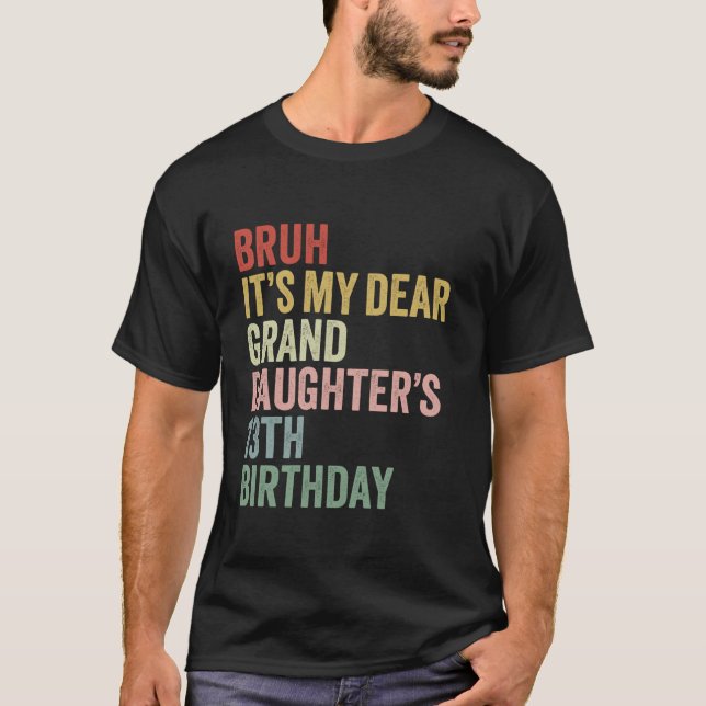 T-shirt Bruh C'est ma chère petite-fille est 13e anniversa (Devant)