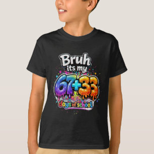 T-shirt Bruh C'est Mes 67 33 Jours D'école Filles Enfants 
