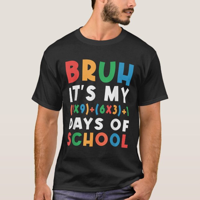 T-shirt Bruh C'Est Mon 100 Jours D'École 100E Jour Formule (Devant)