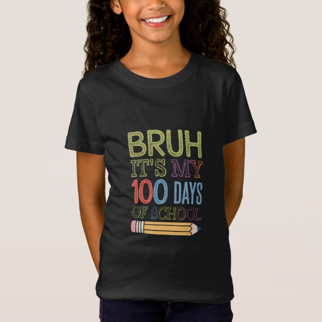 T-Shirt Bruh C'Est Mon 100 Jours D'École Drôle 100E Jour (Devant)