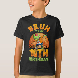 T-shirt Bruh C'est mon 10e anniversaire Je suis 10 ans Dab