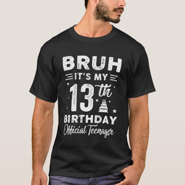 T-shirt Bruh C'est mon 13e anniversaire Adolescent officie (Devant)