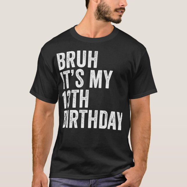 T-shirt Bruh C'est mon 13e anniversaire Amusant 13 ans Bir (Devant)