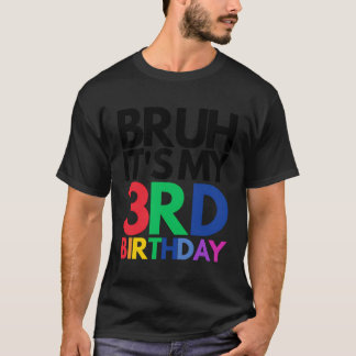 T-shirt Bruh C'Est Mon 3E Anniversaire 3 Anniversaire Enfa