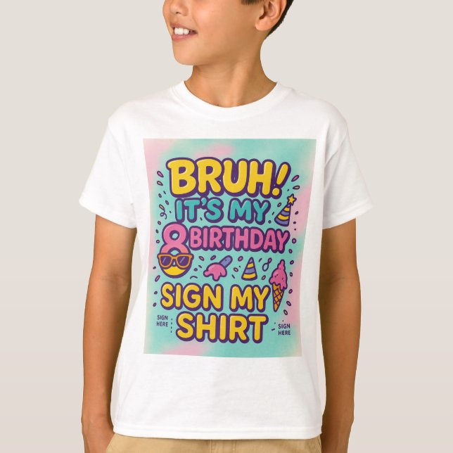 T-shirt Bruh ! C'est mon 8e anniversaire" (Devant)