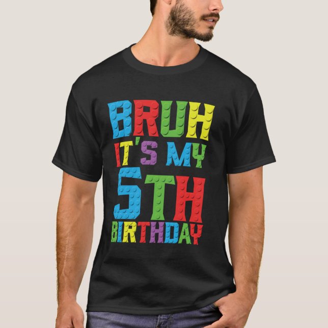T-shirt Bruh c'est mon anniversaire 5 ans Master Builder 5 (Devant)