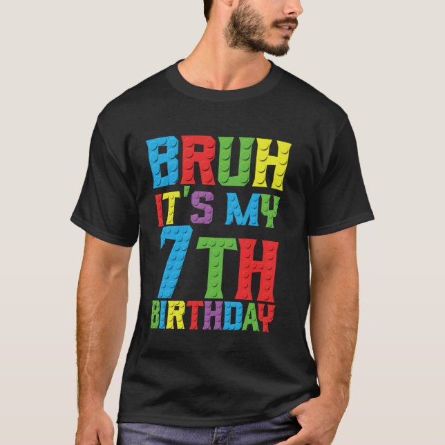 T-shirt Bruh c'est mon anniversaire 7 ans Master Builder 7 (Devant)