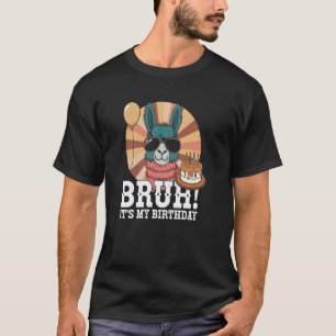 T-shirt Bruh C'est Mon Anniversaire Lama Fête Pinata Garço
